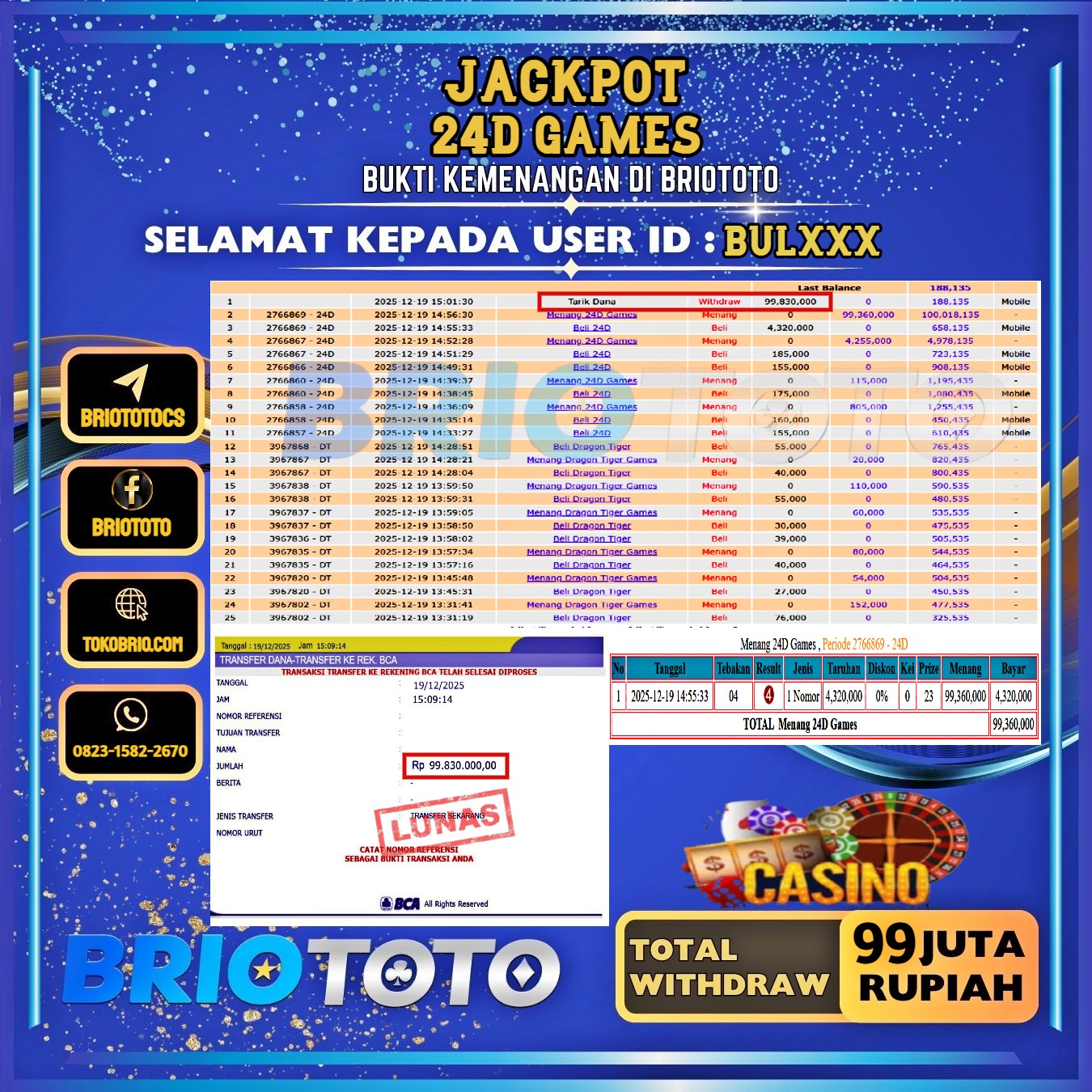 BRIOTOTO JACKPOT LIVE GAME 24D GAMES RP.99.000.000,- LUNAS USER ID : BUL*****